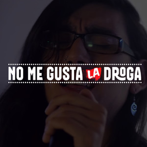 No Me Gusta la Droga