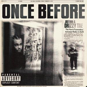 Once Before (feat. Drizzy Tae & rysxx) (Explicit)