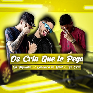 Os Cria Que Te Pega (Explicit)