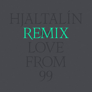 Love from 99 - Remixes