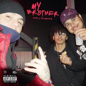 My Brotha (feat. Tim Moncler) (Explicit)