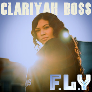 Clariyah Bo$$ - F.L.Y