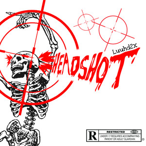 Luuhd2x - HeadShot (Explicit)
