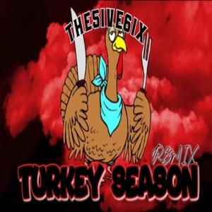 Its TURKEYSEASON (Explicit)