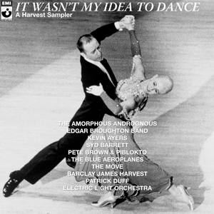 It Wasn't My Idea To Dance - A Harvest Sampler