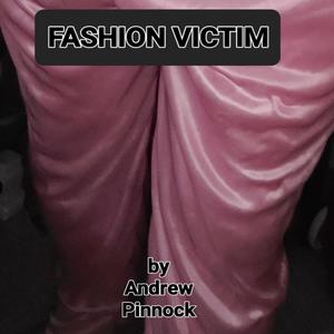 Fashion Victim