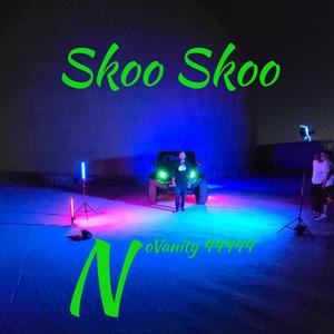 Skoo Skoo (Explicit)