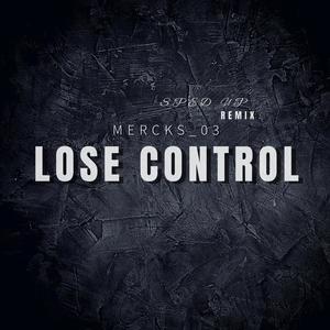 Lose Control (Sped Up Version) [Explicit]