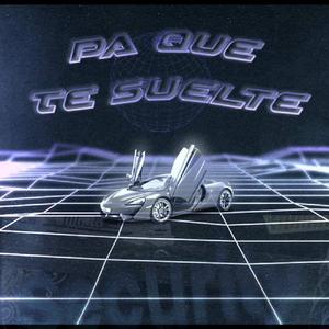 Pa' que te suelte (feat. Jvo!, Sos, Balti, Dano Be & Brian) (Explicit)