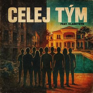 Celej Tým (feat. VlaďkySyn) (Explicit)