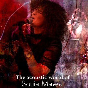 The acoustic world of Sonia Mazza (Acoustic)