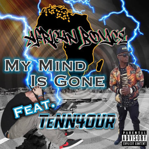 My Mind Is Gone (Explicit)