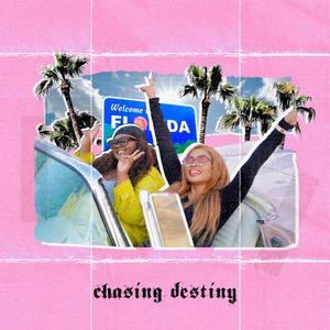 Chasing Destiny (feat. Sweetiee Keddy)