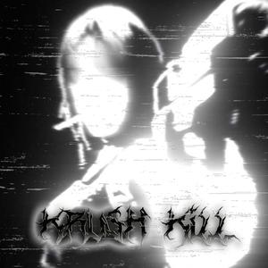 KRUSH KILL! (Explicit)