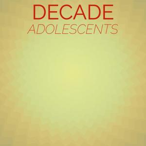 Decade Adolescents