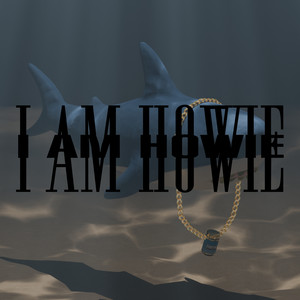 I AM HOWIE (Explicit)