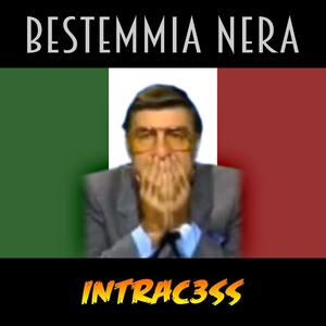 Bestemmia Nera (Explicit)