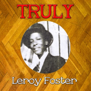 Truly Leroy Foster