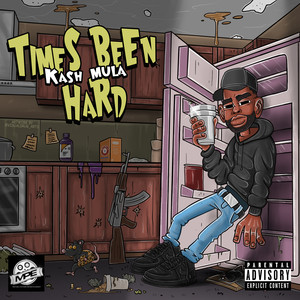 Times Been Hard (Explicit)