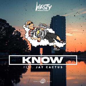 Know(feat. Jay Cactus)