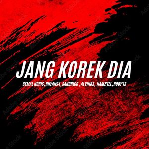 JANG KOREK DIA