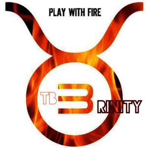 TB3(Play Wit Fire)
