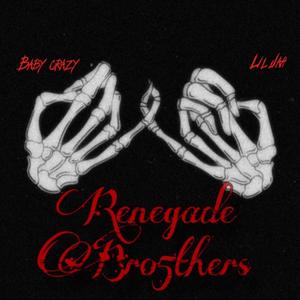 Renegade Brothers (feat. Lil jah) (Explicit)