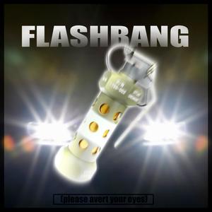 FLASHBANG (Explicit)