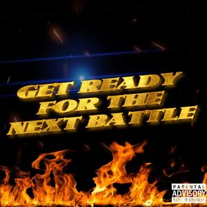 GET READY FOR THE NEXT BATTLE (Explicit)