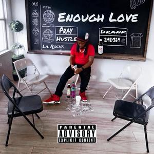 Enough Love (Explicit)