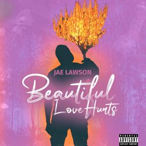 Beautiful Love Hurts (Explicit)