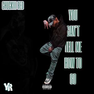 You Can't Tell Me How To Go (feat. Bess Thane Crackin/Pepp Beats) [Explicit]