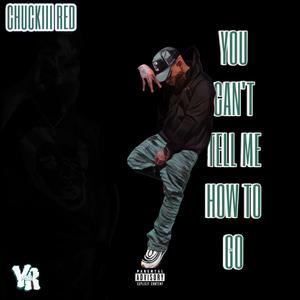 You Can't Tell Me How To Go (feat. Bess Thane Crackin/Pepp Beats) (Explicit)
