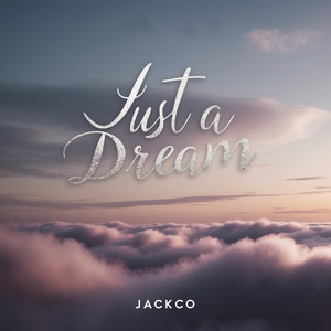 Just a Dream