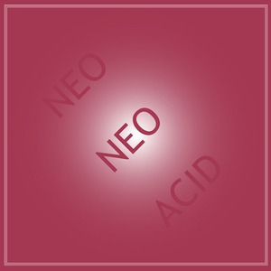 Neo Neo Acid