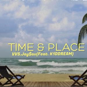 Time&Place (feat. K1DDREAM) (Explicit)