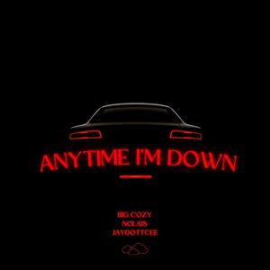 Anytime I'm Down (Explicit)