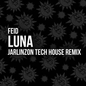 Feid - LUNA (JarlinzON Tech House remix)