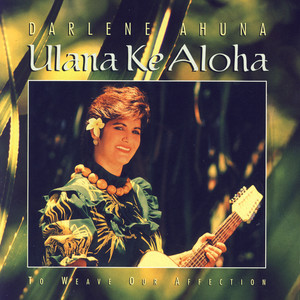 Ulana Ke Aloha