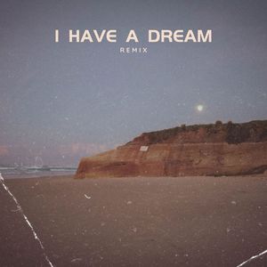 I Have a Dream (Remix)