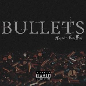 Bullets (feat. NabyBaby) [Explicit]