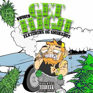 Get High (feat. Og Smokeout) (Explicit)