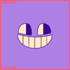 I HAVE FUN (Jax) (Explicit)