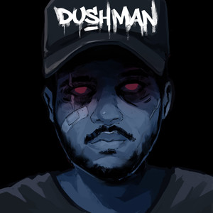 Dushman (Explicit)