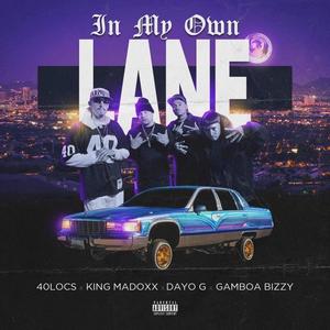 In My Own Lane (feat. King Madoxx, Dayo G & Gamboa Bizzy) [Explicit]