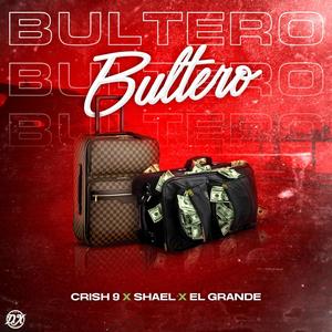 Bultero (feat. Shael & El Grande) [Explicit]