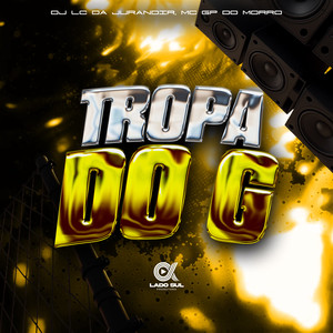 Tropa do G (Explicit)