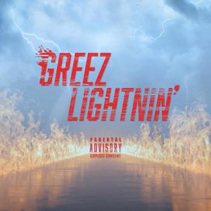 Greez Lightnin' (Explicit)