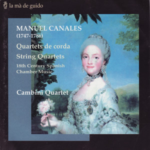 Canales: String Quartets - 18th Century Spanish Chamber Music