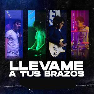 Llevame a Tus Brazos